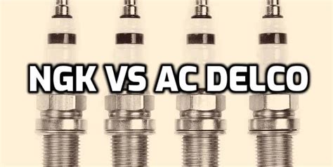 Note that for most V8 applications the ACDelco brand is made by. . Ngk vs ac delco spark plugs